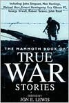 The Mammoth Book of True War Stories (Mammoth Books)