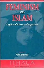Feminism and Islam: Legal and Literary Perspectives (Ithaca Press Paperbacks)