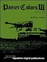 Panzer Colors III: Markings of the German Army Panzer Forces 1939-45