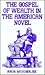 The Gospel of Wealth in the American Novel by Arun Mukherjee