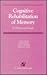 Cognitive Rehabilitation of Memory: A Practical Guide