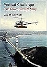 Vertical Challenge: The Hiller Aircraft Story Vertical Challenge: The Hiller Aircraft Story