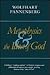Metaphysics and the Idea of God by Wolfhart Pannenberg