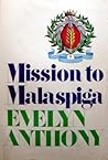 Mission to Malaspiga by Evelyn Anthony