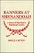 Banners at Shenandoah: A Story of Sheridan's Fighting Cavalry