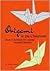 Origami in the Classroom : Book I : Activities for Autumn Through Christmas
