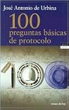 100 preguntas básicas de protocolo (Spanish Edition) 100 preguntas básicas de protocolo (Spanish Edition)