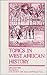 Topics in West African History (2nd Edition)