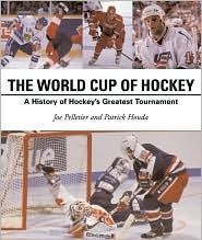 World Cup of Hockey: A History of Hockey's Greatest Tournament (Paperback)