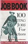 The Job Book: 100 Acting Jobs for Actors (Career Development Book)