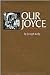 Our Joyce: From Outcast to ...