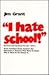 I Hate School