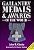 Gallantry Medals & Awards of the World by John D. Clarke