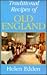 Traditional Recipes of Old England (Hippocrene International Cookbook Series)