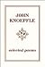 John Knoepfle: Selected Poems