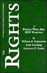 The Rights of People Who are HIV Positive: The Authoritative ACLU Guide to the Rights of People Living with HIV Disease and Aids (ACLU Handbook)