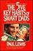 The 5ive Key Habits Of Smart Dads: A Powerful Strategy For Successful Fathering