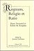 Regnum, Religio Et Ratio: Essays Presented to Robert M. Kingdon (Sixteenth-century Essays & Studies, 8)
