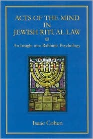 Acts of the Mind in Jewish Ritual Law: An Insight into Rabbinic Psychology (Hardcover)