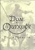 Don Quixote de la Mancha by Miguel de Cervantes Saavedra