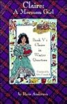 Claire in Winter Quarters (Claire: A Mormon Girl, #5)
