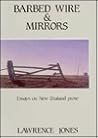 Barbed Wire & Mirrors: Essays on New Zealand Prose (Te Whenua Series, No. 3)