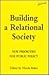 Building a Relational Socie...