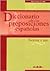 Diccionario de las preposiciones españolas: norma y uso