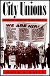City Unions: Managing Discontent in New York City (Paperback)