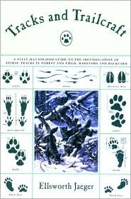 Tracks and Trailcraft: A Fully Illustrated Guide to the Identification of Animal Tracks in Forest and Field, Barnyard and Backyard (Paperback)