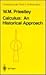 Calculus: An Historical Approach (Undergraduate Texts in Mathematics)