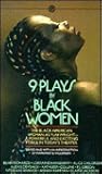 Nine Plays by Black Women Nine Plays by Black Women
