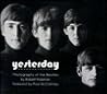 Yesterday: Photographs of the Beatles Yesterday: Photographs of the Beatles