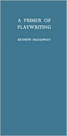 A Primer of Playwriting (Hardcover)