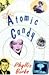 Atomic Candy: A Novel