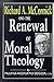 Richard A. McCormick and the Renewal of Moral Theology by Paulinus Ikechukwu Odozor C...