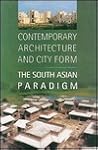 Contemporary Architecture and City Form, The South Asian Paradigm [Jul 01, 1997] Farooq Ameen