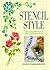 Stencil Style: Ideas and Projects to Transform Your Home