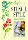 Stencil Style: Ideas and Projects to Transform Your Home