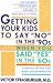 Getting Your Kids to Say "No" in the '90s When You Said "Yes" in the '60s