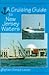 Cruising Guide To N J Waters