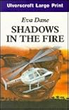 Shadows In The Fire (U)