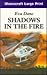 Shadows In The Fire (U)