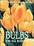 Better Homes and Gardens Bulbs for All Seasons