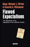 Flawed Expectations: The Reception of the Catechism of the Catholic Church (Paperback)