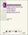 Compensation, Organizational Strategy, and Firm Performance (South-Western Series in Human Resources Management)