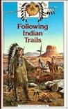 Following Indian Trails (Young Discovery Library) (English and French Edition)