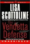 The Vendetta Defense by Lisa Scottoline The Vendetta Defense by Lisa Scottoline