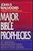 Major Bible Prophecies: 37 Crucial Prophecies That Affect You Today