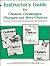 Instructor's Guide for Choices, Challenges, Changes, and More Choices